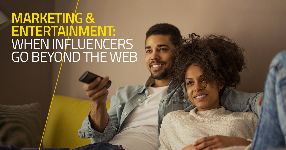 Marketing & Entertainment: when Influencers go beyond the web