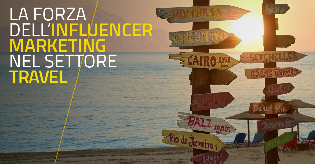 La forza dell’Influencer Marketing nel settore Travel