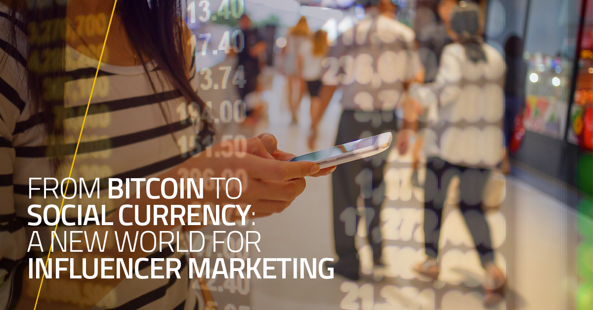 From Bitcoin to Social Currencies: a new world for Influencer Marketing