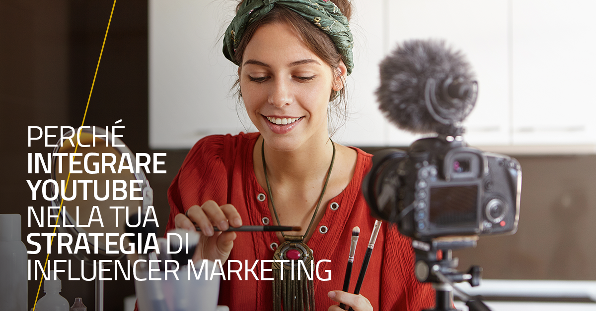 Perché integrare YouTube nella tua strategia di Influencer Marketing